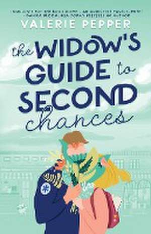 The Widow's Guide to Second Chances de Valerie Pepper