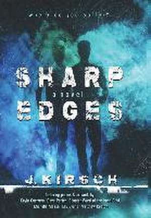 Sharp Edges de J. Kirsch