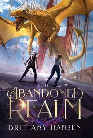 The Abandoned Realm de Brittany Hansen