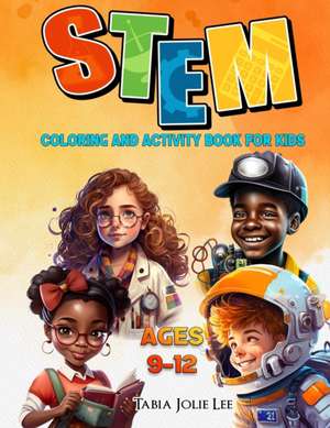 STEM Coloring and Activity Book de Tabia Jolie Lee