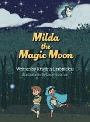 Milda the Magic Moon de Kristina Grabnickas