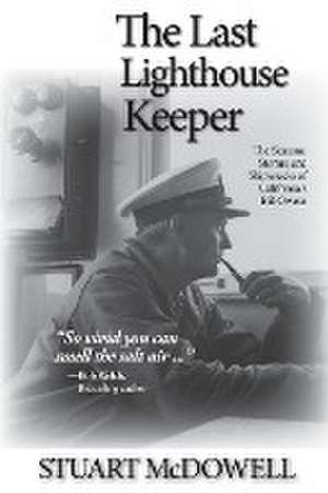 The Last Lighthouse Keeper de Stuart McDowell