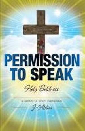 Permission to Speak de J. Althea