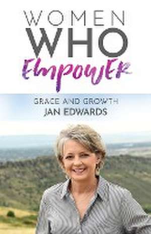 Women Who Empower de Jan Edwards