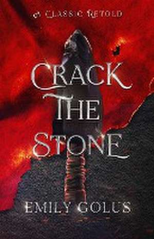 Crack the Stone de Emily Golus