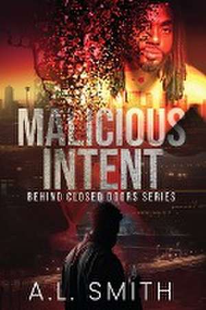 Malicious Intent de A. L. Smith