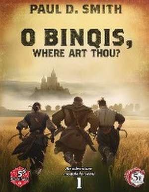 O Binqis, Where Art Thou de Paul D. Smith