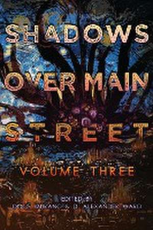 Shadows Over Main Street, Volume 3 de Doug Murano