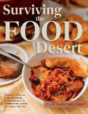 Surviving the Food Desert de Amber C Williams