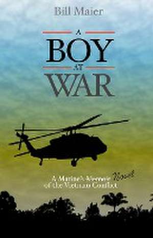 A BOY AT WAR de Bill Maier