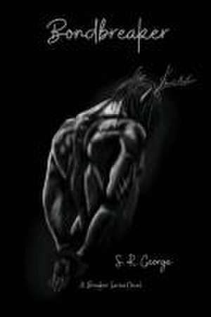 Bondbreaker de S. R. George