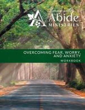 Overcoming Worry, Fear & Anxiety - Workbook (& Leader Guide) de Richard T Case