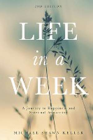 Life in a Week de Michael S Keller