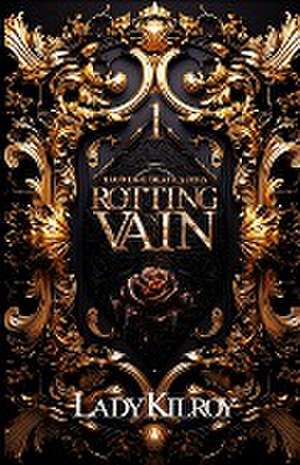 Rotting in Vain de Lady Kilroy