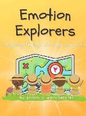 Emotion Explorers de Shiloh Werkmeister