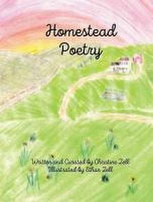 Homestead Poetry de Christine Zell