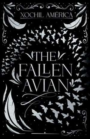 The Fallen Avian de Xochil America