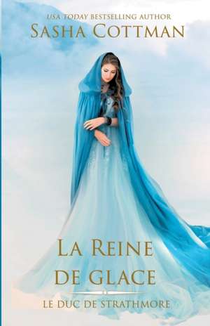 La Reine de glace de Sasha Cottman