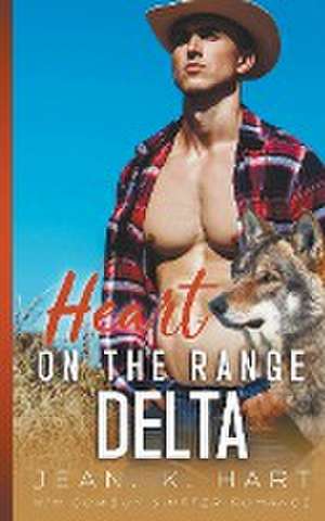 Heart on the Range Delta de Jean K Hart