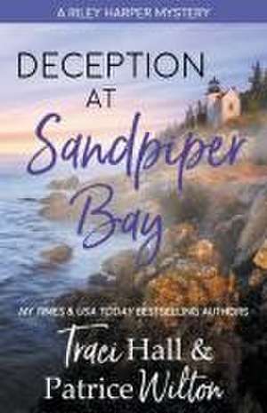 Deception at Sandpiper Bay de Traci Hall