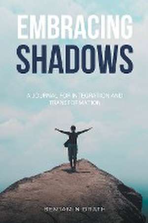 Embracing Shadows de Benjamin Drath