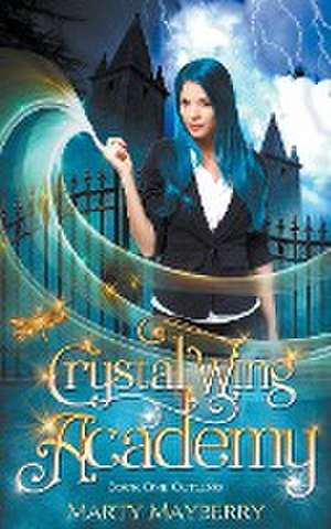 Crystal Wing Academy de Marty Mayberry