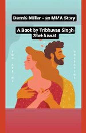 Dennis Miller de Tribhuvan Singh Shekhawat