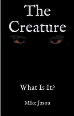 The Creature de Mike Jason