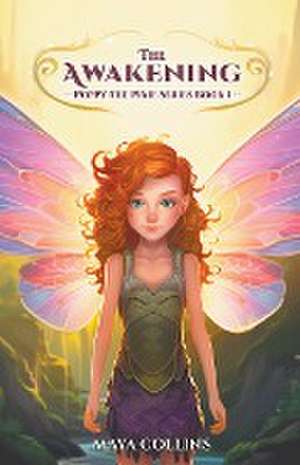 The Awakening (Poppy the Pixie Series Book 1) de Maya Collins