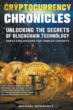 Cryptocurrency Chronicles de Michael McNaught