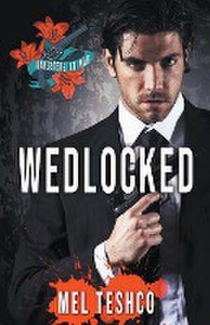 Wedlocked de Mel Teshco