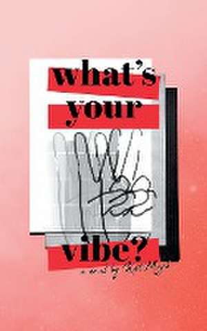 What's Your Vibe? de Kat Majik