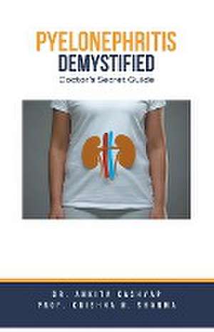 Kashyap, A: Pyelonephritis Demystified