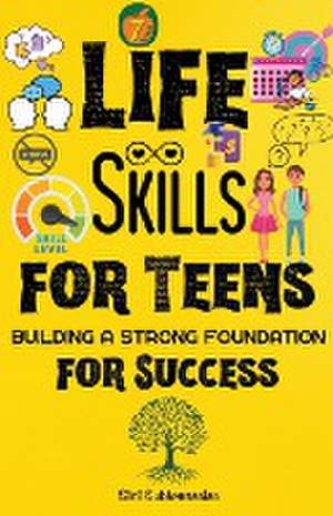 7 Life Skills for Teens de Simi Subhramanian