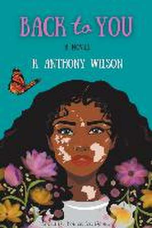 Back to You de K Anthony Wilson