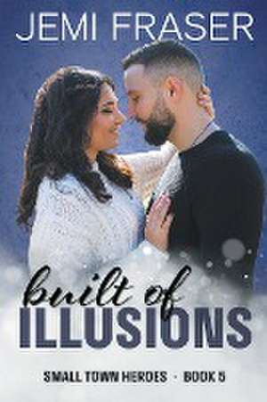 Built Of Illusions de Jemi Fraser