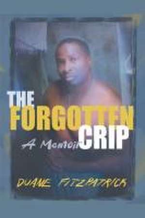 The Forgotten Crip de Duane Fitzpatrick