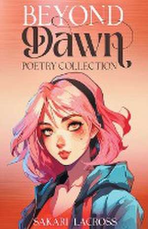 Beyond Dawn de Sakari Lacross