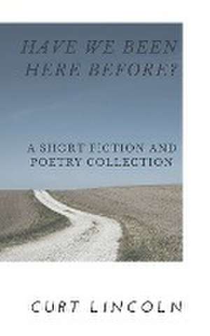 Have We Been Here Before? de Curt Lincoln