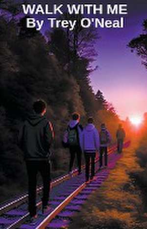 Walk With Me de Trey O'Neal