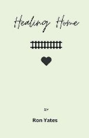 Healing Home de Ron Yates