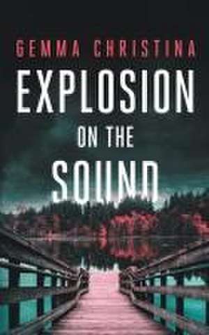 Explosion on the Sound de Gemma Christina