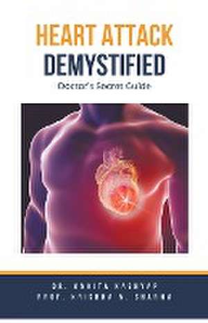 Heart Attack Demystified de Ankita Kashyap