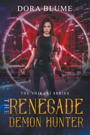 The Renegade Demon Hunter de Dora Blume