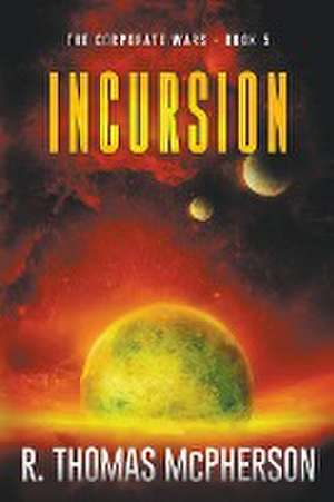 Incursion de R Thomas McPherson