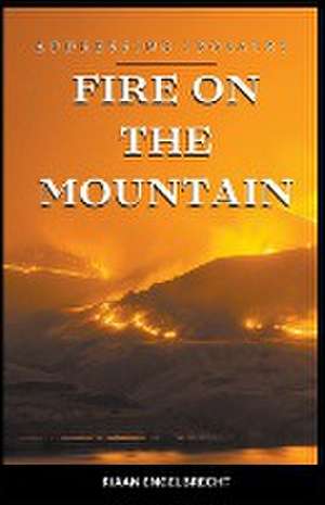 Fire on the Mountain de Riaan Engelbrecht