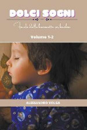 Dolci sogni volume 1-2 de Alessandro Volga