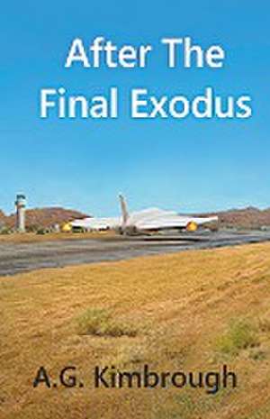 After The Final Exodus de A. G. Kimbrough