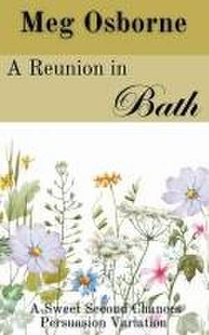 A Reunion in Bath de Meg Osborne