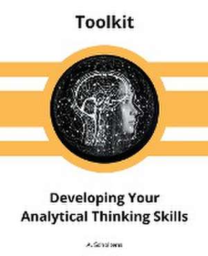 Developing Your Analytical Thinking Skills de A. Scholtens